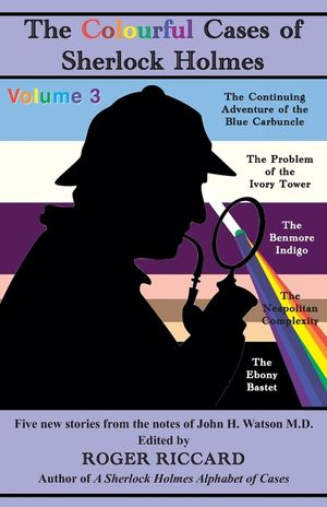 The Colourful Cases of Sherlock Holmes (Volume 3): Five new stories from the notes of John H. Watson image number 0