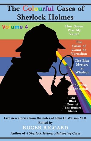 The Colourful Cases of Sherlock Holmes (Volume 4): Five new stories from the notes of John H. Watson image number 0