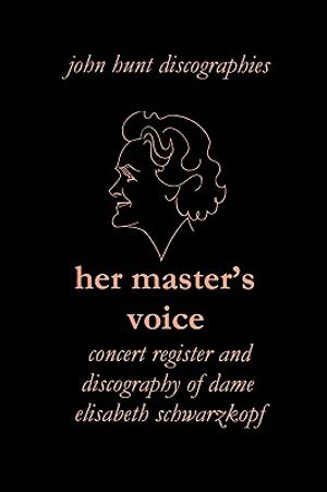 Her Master's Voice. Concert Register and Discography of Dame Elisabeth Schwarzkopf [third Edition, 2006] image number 0