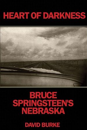 Heart of Darkness: Bruce Springsteen's Nebraska image number 0