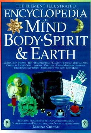 The Element Illustrated Encyclopedia of Mind, Body, Spirit, and Earth image number 0