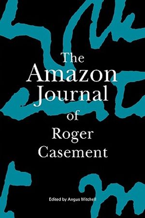 The Amazon Journal of Roger Casement image number 0