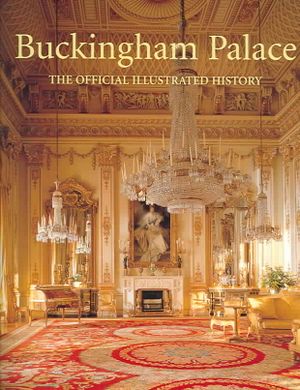 Buckingham Palace: The Official Illustrated History image number 0