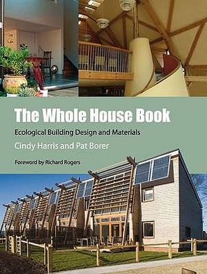 The Whole House Book: Ecological Building Design & Materials image number 0