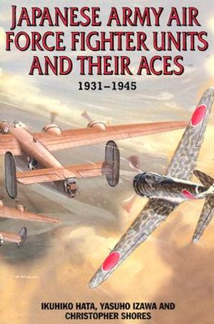 Japanese Army Air Force Units and Their Aces: 1931-1945 image number 0