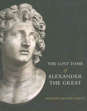 The Lost Tomb of Alexander the Great image number 0