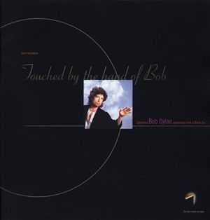 Touched by the Hand of Bob: Epiphanal Bob Dylan Experience from a Buick Six image number 0