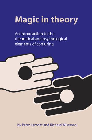 Magic in Theory: An Introduction to the Theoretical and Psychological Elements of Conjuring image number 0