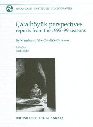 &Ccedil;atalh&ouml;yuk Perspectives: Themes from the 1995-99 Seasons image number 0