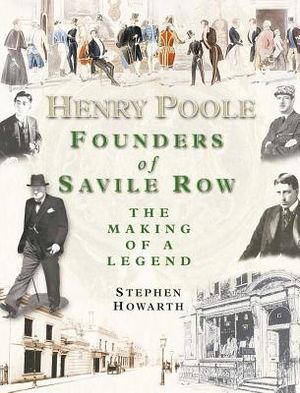Henry Poole: Founders of Savile Row: The Making of a Legend image number 0