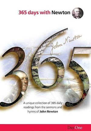 365 Days with Newton: A Unique Collection of 365 Daily Readings from the Unpublished Sermons and the Writings of John Newton image number 0