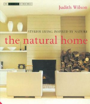 The Natural Home: Stylish Living Inspired by Nature image number 0