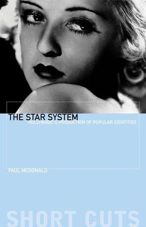 The Star System: Hollywood's Production of Popular Identities image number 0