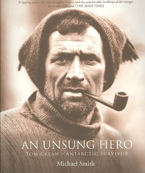 An Unsung Hero : Tom Crean- Antarctic Survivor image number 0