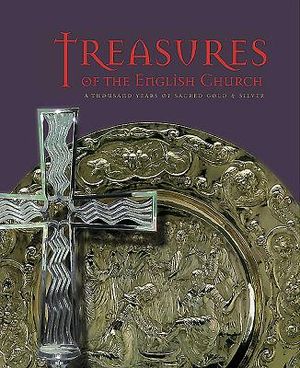 Treasures of the English Church: A Thousand Years of Sacred Gold and Silver image number 0