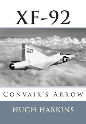 Xf-92: Convair's Arrow image number 0