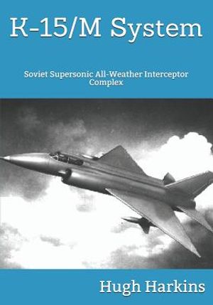 K-15 System: Soviet Supersonic All-Weather Interceptor Complex image number 0