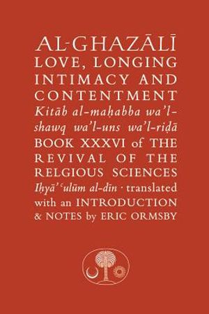 Al-Ghazali on Love, Longing, Intimacy & Contentment image number 0