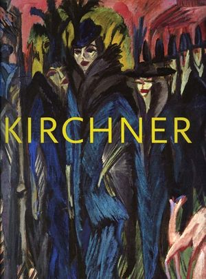 Ernst Ludwig Kirchner: The Dresden and Berlin Years image number 0