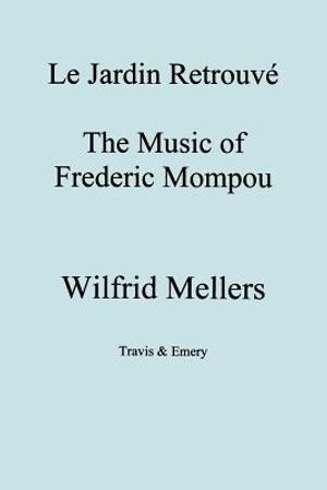 Le Jardin Retrouve. the Music of Frederic Mompou. image number 0