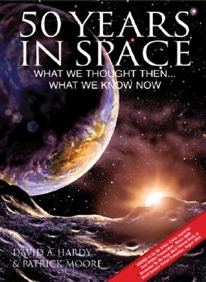 50 Years in Space: What We Thought Then... What We Know Now image number 0