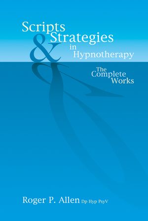 Scripts & Strategies in Hypnotherapy: The Complete Works image number 0