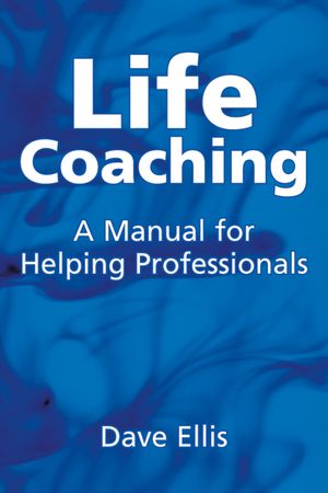 Life Coaching: A Manual for Helping Professional image number 0