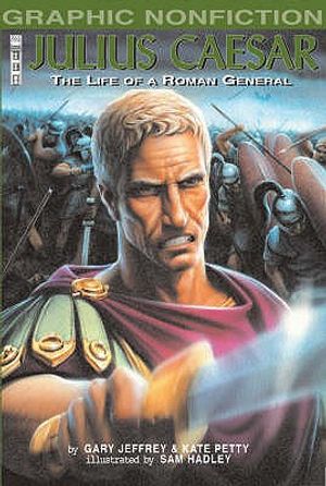 Julius Caesar: The Life of a Roman General. by Gary Jeffrey & Kate Petty image number 0