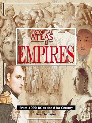 Historical Atlas of Empires: From 4000 BC to the 21st Century image number 0