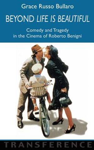 Beyond 'Life Is Beautiful': Comedy and Tragedy in the Cinema of Roberto Benigni image number 0