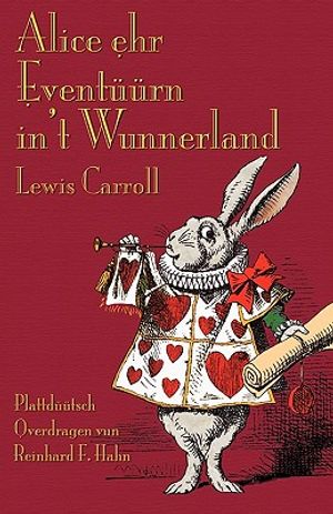 Alice ehr Event&uuml;&uuml;rn in't Wunnerland: Alice's Adventures in Wonderland in Low German (Low Saxon) image number 0