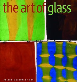 The Art of Glass: Toledo Museum of Art image number 0