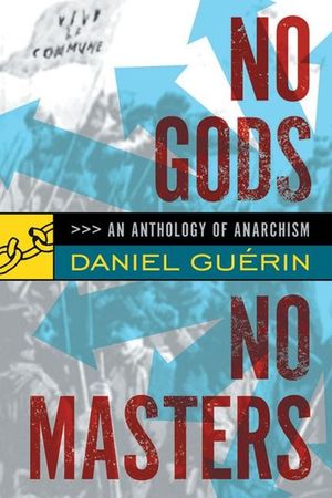 No Gods No Masters: An Anthology of Anarchism image number 0