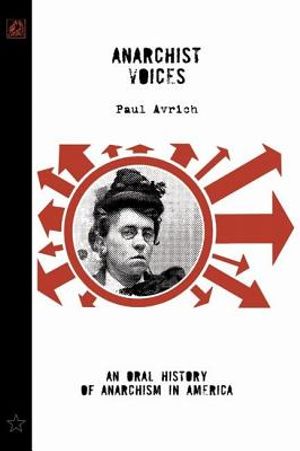Anarchist Voices: An Oral History of Anarchism in America (Unabridged) image number 0