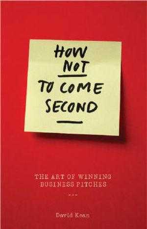 How Not to Come Second: The Art of Winning Business Pitches image number 0
