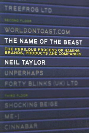 The Name of the Beast: The Perilous Process of Naming Brands, Products and Companies image number 0