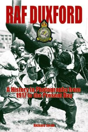 RAF Duxford: A History in Photographs from 1917 to the Present Day image number 0