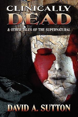 Clinically Dead & Other Tales of the Supernatural image number 0