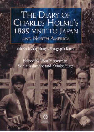The Diary of Charles Holme's 1889 Visit to Japan and North America with Mrs Lasenby Liberty's Japan: A Photographic Record image number 0