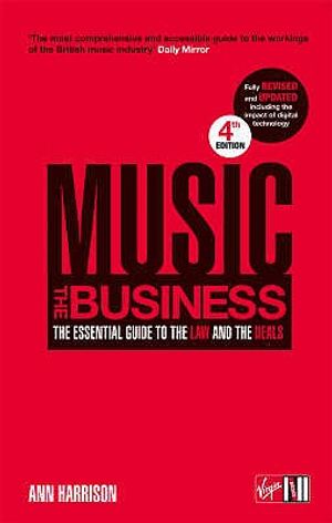 Music - The Business: The Essential Guide to the Law and the Deals. Ann Harrison image number 0