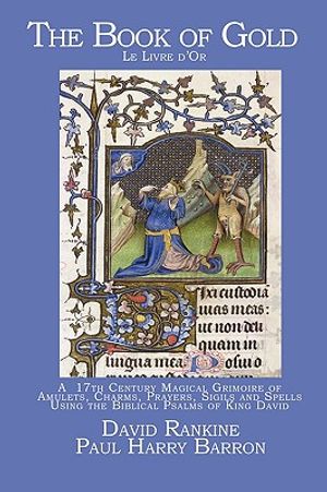 The Book of Gold: A 17th Century Magical Grimoire of Amulets, Charms, Prayers, Sigils and Spells Using the Biblical Psalms of King David image number 0
