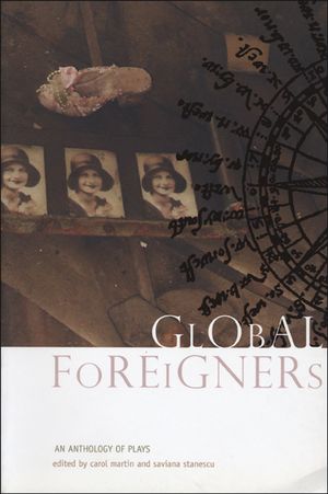 Global Foreigners: An Anthology of Plays image number 0