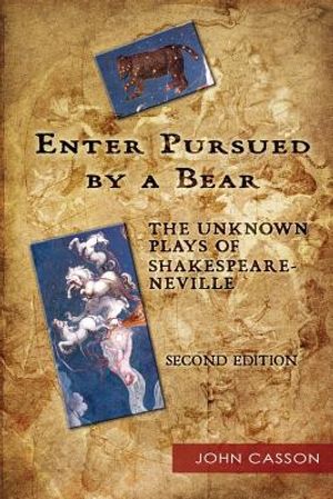 Enter Pursued by a Bear: The Unknown Plays of Shakespeare-Neville 2nd Edition image number 0