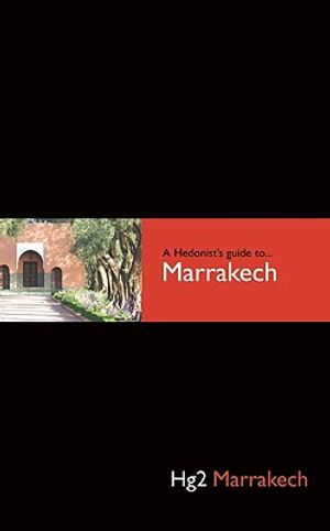 A Hedonist's Guide to Marrakech image number 0