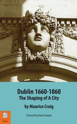 Dublin 1660-1860: The Shaping of a City image number 0