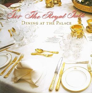 For the Royal Table: Dining at the Palace image number 0