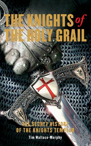 The Knights of the Holy Grail: The Secret History of the Knights Templar image number 0