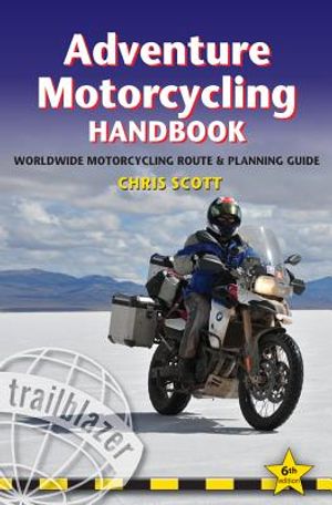 Adventure Motorcycling Handbook: A Route and Planning Guide image number 0