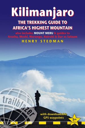 Kilimanjaro - The Trekking Guide to Africa's Highest Mountain: All-In-One Guide for Climbing Kilimanjaro. Includes Getting to Tanzania and Kenya, Town image number 0