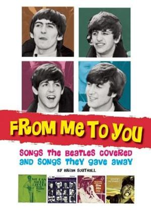 From Me to You: Songs the Beatles Covered and Songs They Gave Away image number 0